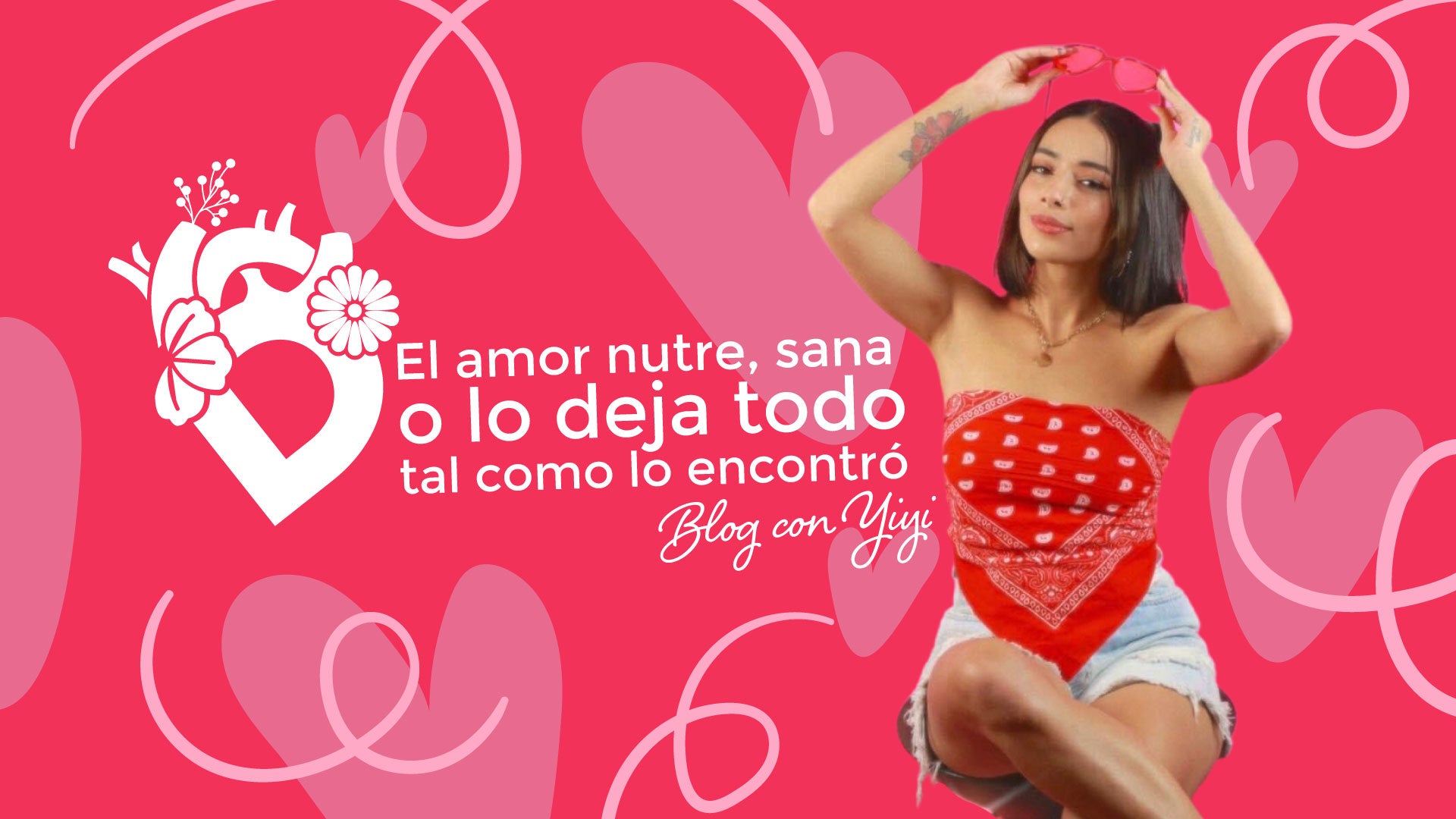 El amor nutre, sana o lo deja todo tal y como lo encontró