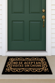 Tapete de Entrada “No se aceptan visitas sin chisme”