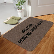 Tapete de entrada Welcome Pero No Mucho Rato