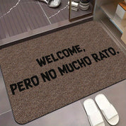 Tapete de entrada Welcome Pero No Mucho Rato